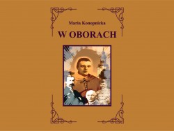 Wydana przez DTN, po raz kolejny, nowela M. Konopnickiej dla uczczenia 160. rocznicy insurekcji styczniowej 1863/1864 r.