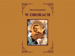 Wydana przez DTN, po raz kolejny, nowela M. Konopnickiej dla uczczenia 160. rocznicy insurekcji styczniowej 1863/1864 r.